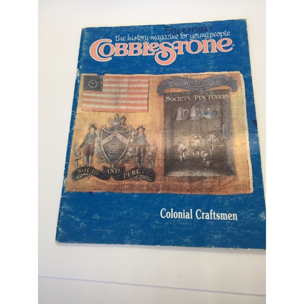 Cobblestone: The History Magazine for Young People June 1990 Colonial Craftsmen